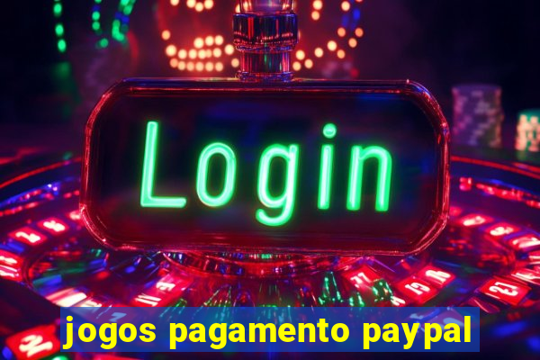 jogos pagamento paypal